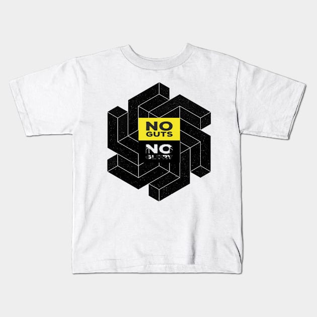 No guts no glory Kids T-Shirt by joshsmith